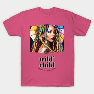 Wild Child embrace unruliness within (dreads and tattoos) T-Shirt